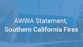AWWA statement, Southern California fires