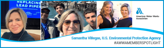 AWWA Member Spotlight, Samantha Villegas, U.S. environmental Protection Agency